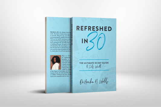 Refreshed In 30: The Ultimate 30 Day Guide to Self Worth (Book)