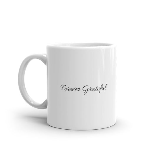 Forever Grateful White Glossy Mug