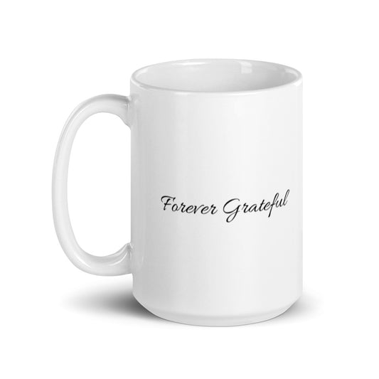 Forever Grateful White Glossy Mug